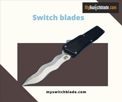 Switch blades by Myswitchblade