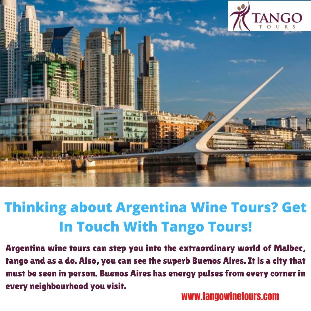 Thinking about Argentina Wine Tours Get In Touch With Tango Tours!  People, who like wine tours, like to visit Argentina. Because Argentina wine tours can give some different experiences. Wineries there are among the most renowned in the world. For more details, visit: https://bit.ly/3mTPzO3
 by Tangowinetours