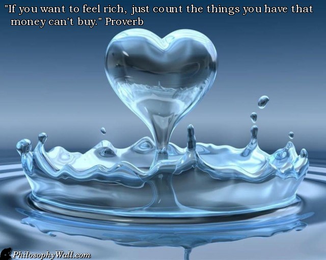 you-want-feel-rich-just-count-the-things-have-that-money-can-philosophy-1346379623.jpg  by Mediumystics