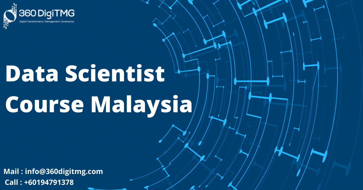 data scientist course malaysia (1).png  by tejaswiniteju