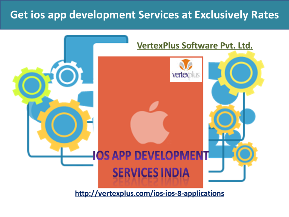 Get ios app development services at exclusively rates Choose Best ios app developpment services via VertexPlus Softwares to take your business at highest point. by vertexplus