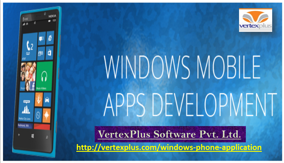 Best Windows Phone Application Development solutions with VertexPlus Software We provide iOS/iOS-8 Applications development services along with the whole expansion of iPhone & iPad solutions. by vertexplus