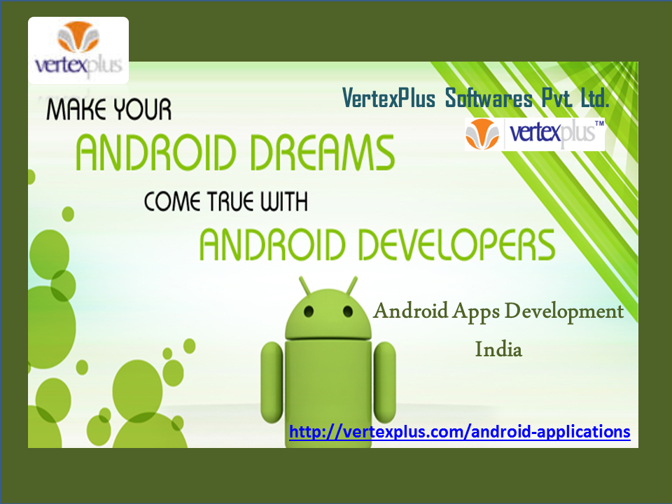 Build android apps development for your business through Vertexplus  by vertexplus