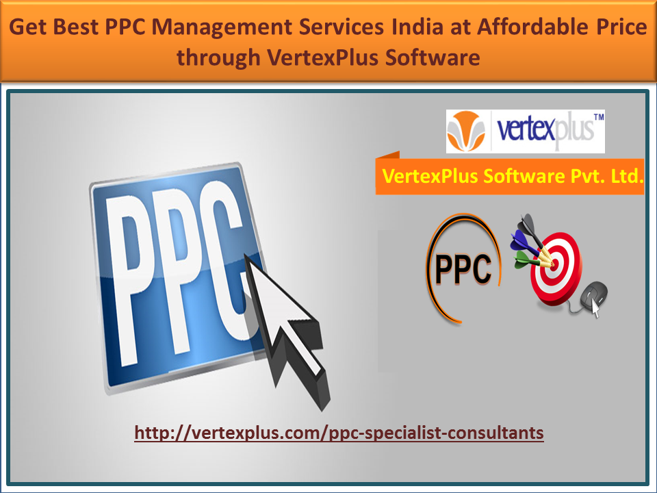 Get Best PPC Management Services India at Affordab  by vertexplus