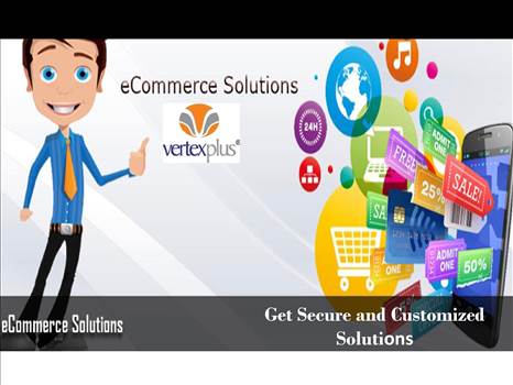 eCommerce Solutions.jpg - To know more details eCommerce Development Services, visit http://www.vertexplus.com/e-commerce-solutions.\r\n